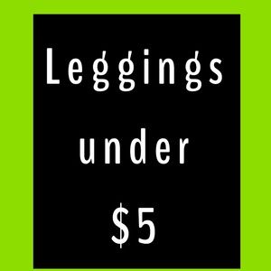 Leggings under $5. Bundle more and save on shipping!